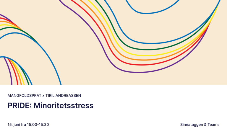 Flyer for et kommende foredrag om minoritetsstress fra vår kollega Tiril Andreassen. (Foredraget er kun for interne i Bouvet)